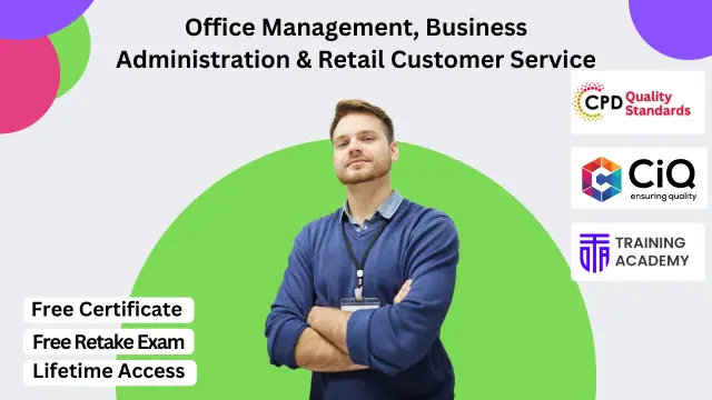 Office Management, Business Administration & Retail Customer Service - Level 3 Diploma