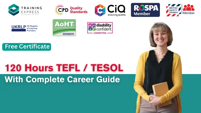 Accredited 120 Hours TEFL / TESOL Course With Complete Career Guide