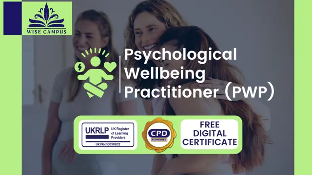 Psychological Wellbeing Practitioner (PWP) - CPD Accredited