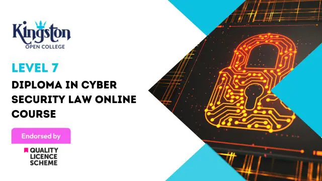  Diploma in Cyber Security Law Online Course Level 7