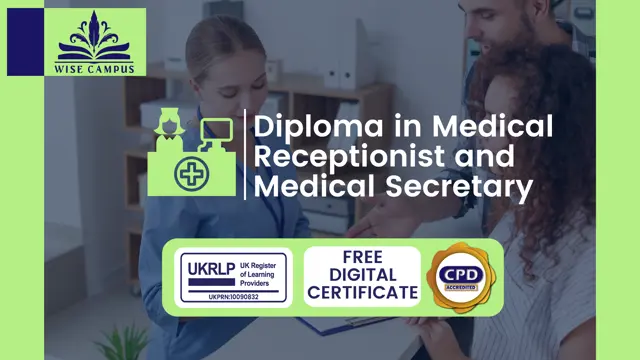 Diploma in Medical Receptionist and Secretary - CPD Accredited