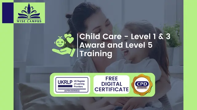 Child Care - Level 1 & 3 Award and Level 5 Training