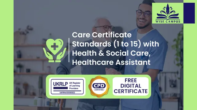 Care Certificate Standards (1 to 15) with Health & Social Care, Healthcare Assistant