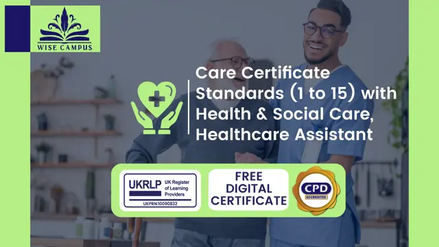Care Certificate Standards (1 to 15) with Health & Social Care, Healthcare Assistant