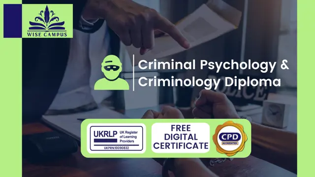 Criminal Psychology & Criminology Diploma - CPD Accredited