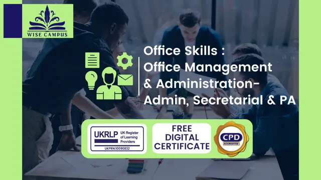 Office Skills : Office Management & Administration- Admin, Secretarial & PA