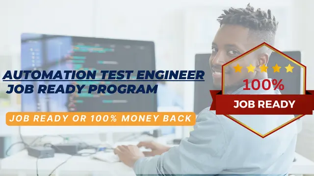 Automation Test Engineer Job Ready Program with Career Support & Money Back Guarantee