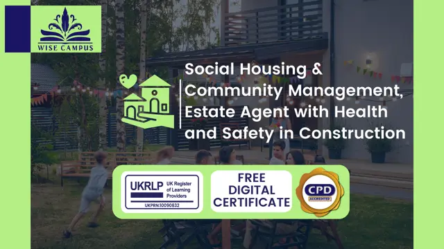 Social Housing & Community Management, Estate Agent with Health and Safety in Construction