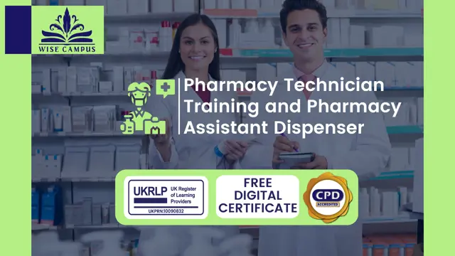 Pharmacy Technician Training and Pharmacy Assistant Dispenser - CPD Certified