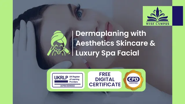 Dermaplaning with Aesthetics Skincare & Luxury Spa Facial - CPD Accredited