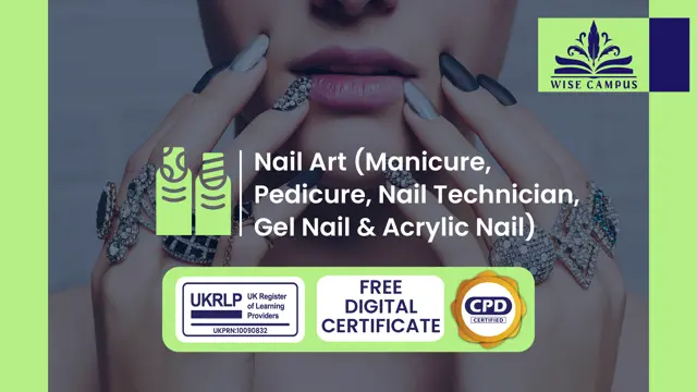 Nail Art (Manicure, Pedicure, Nail Technician, Gel Nail & Acrylic Nail)