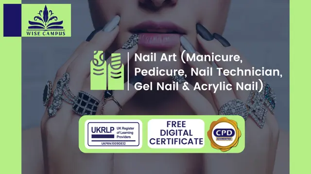 Nail Art (Manicure, Pedicure, Nail Technician, Gel Nail & Acrylic Nail)