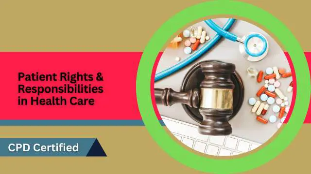 Understanding Patient Rights and Responsibilities in Health Care