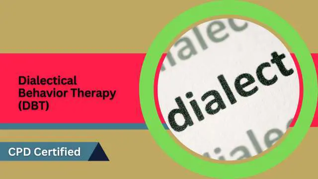 Dialectical Behavior Therapy (DBT)