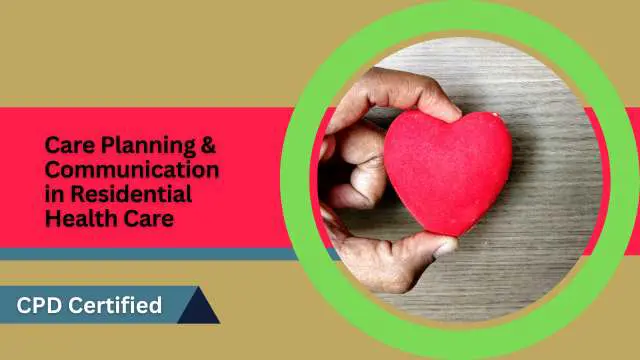 Care Planning and Communication in Residential Health Care Setting