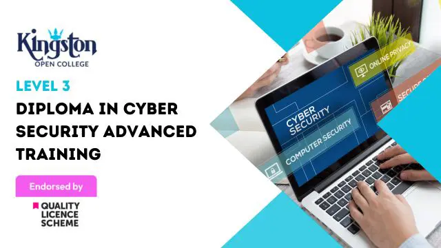  Diploma in Cyber Security Advanced Training - Level 3 (QLS Endorsed)
