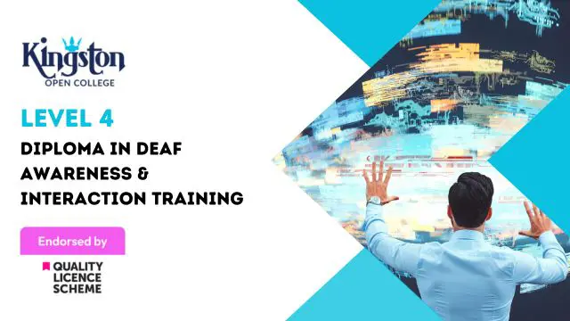 Diploma in Deaf Awareness & Interaction Training - Level 4 (QLS Endorsed)