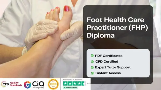 Podiatry: Foot Health Practitioner (FHP) Diploma - CPD Certified