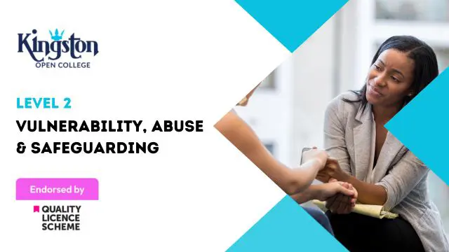 Vulnerability, Abuse & Safeguarding - Level 2 (QLS Endorsed)