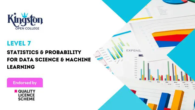 Statistics & Probability for Data Science & Machine Learning - Level 7 (QLS Endorsed)