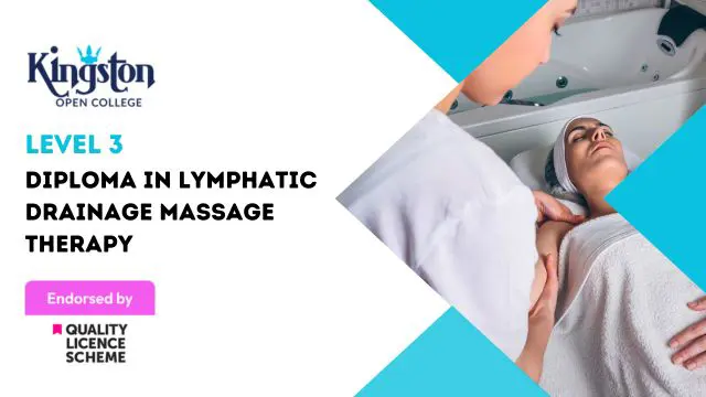 Diploma in Lymphatic Drainage Massage Therapy - Level 3 (QLS Endorsed)