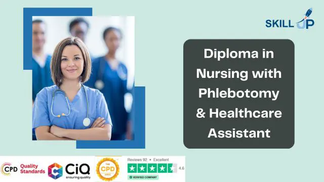 Diploma in Nursing with Phlebotomy & Healthcare Assistant - CPD Certified