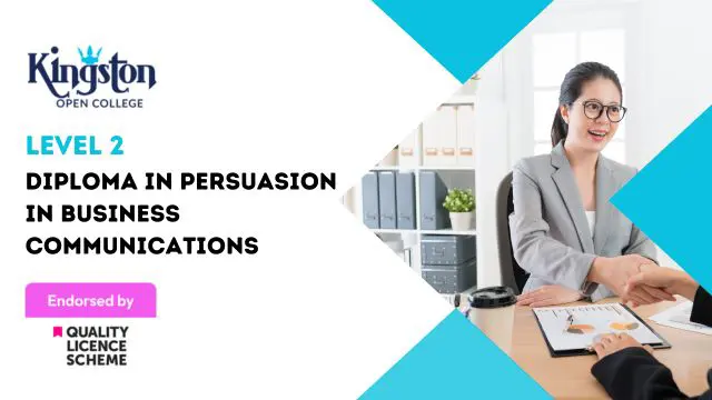 Diploma in Persuasion in Business Communications - Level 2 (QLS Endorsed)
