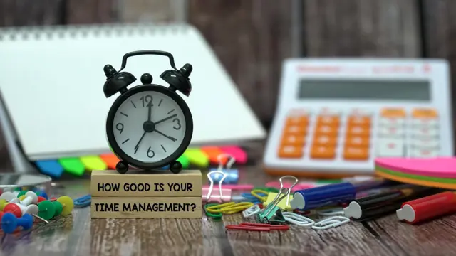 Time Management Skills - Level 3 CPD Certified Online Course