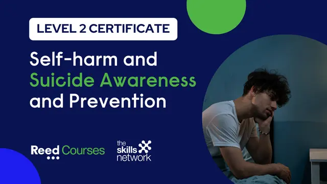 Level 2 Certificate in Self-harm and Suicide Awareness and Prevention
