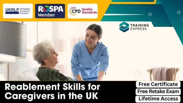 Reablement Skills for Caregivers in the UK