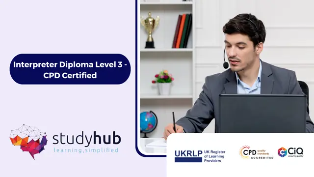 Interpreter Diploma Level 3 - CPD Certified