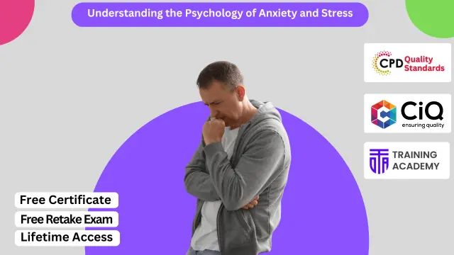 Understanding the Psychology of Anxiety and Stress