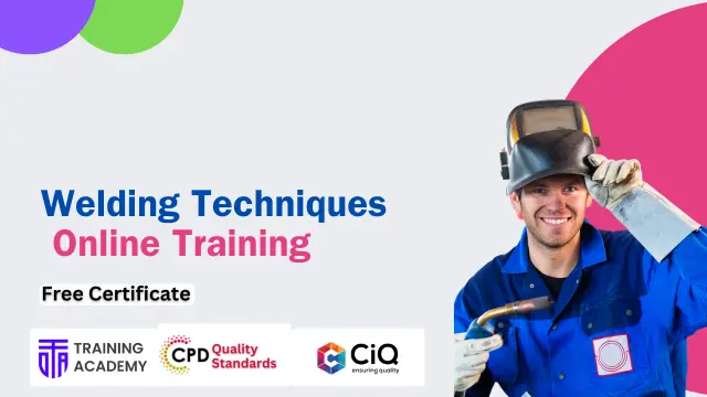 Welding Techniques Training - Level 2 Certificate (UK Standard)