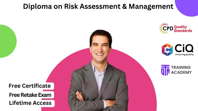 Diploma on Risk Assessment & Management (CPD Accredited)