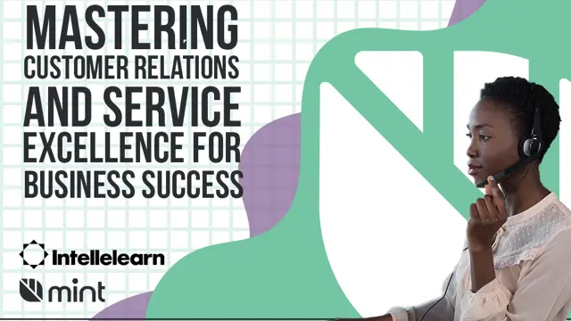 Mastering Customer Relations and Service Excellence for Business Success