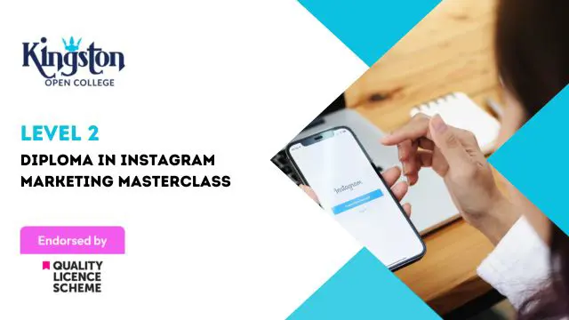 Diploma in Instagram Marketing Masterclass - Level 2 (QLS Endorsed)