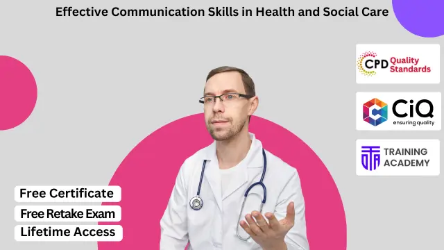 Effective Communication Skills in Health and Social Care