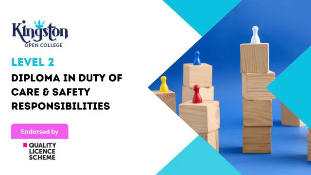 Diploma in Duty of Care & Safety Responsibilities - Level 2 (QLS Endorsed)