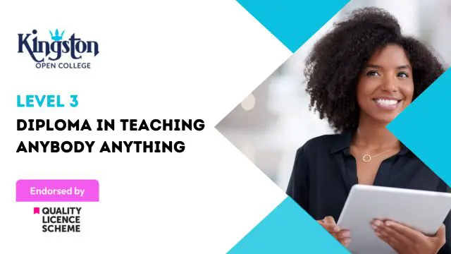 Diploma in Teaching Anybody Anything - Level 3 (QLS Endorsed)