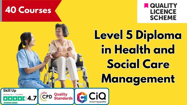 Level 5 Diploma in Health and Social Care Management & Healthcare Assistant - QLS Endorsed