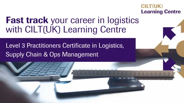 Level 3 Practitioners Certificate in Logistics, Supply Chain and Operations Management