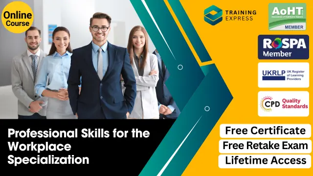 Professional Skills for the Workplace Specialization