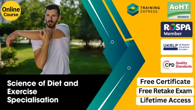 Science of Diet and Exercise Specialisation (Diet & Weight Control Management)