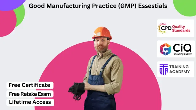 Good Manufacturing Practice (GMP) Essestials