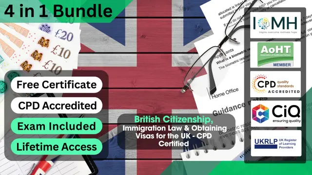 British Citizenship, Immigration Law & Obtaining Visas for the UK - CPD Certified