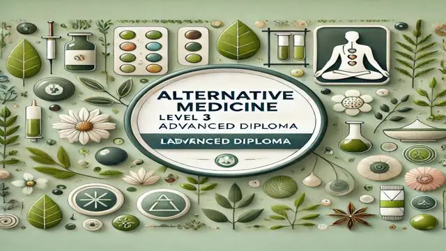 Alternative Medicine Level 3 Advanced Diploma