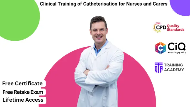 Clinical Training of Catheterisation for Nurses and Carers 