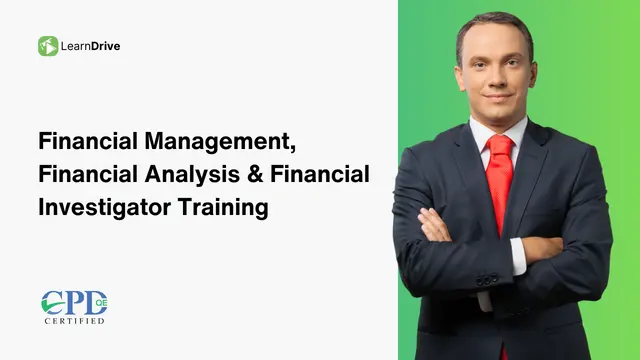 Financial Management, Financial Analysis & Financial Investigator Training- CPD Certified