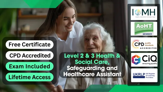 Level 2 & 3 Health & Social Care, Safeguarding and Healthcare Assistant