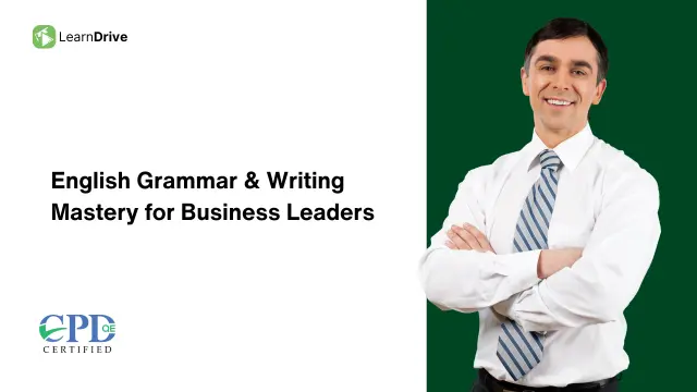 English Grammar & Writing Mastery for Business Leaders - CPD Certified
